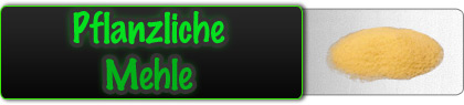 PFLANZLICHE MEHLE